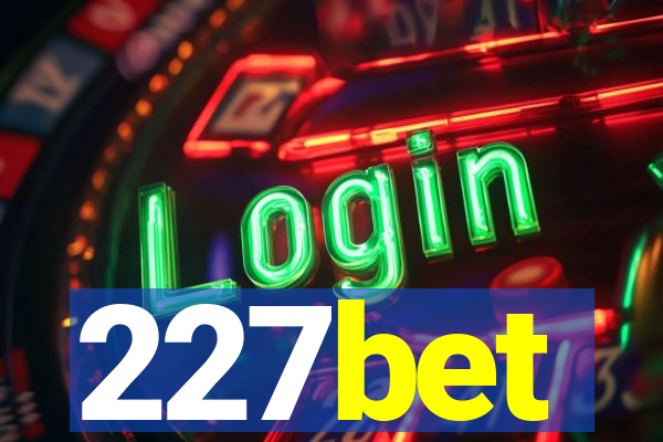 227bet