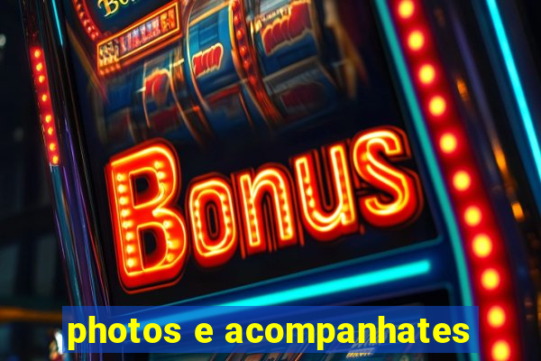 photos e acompanhates