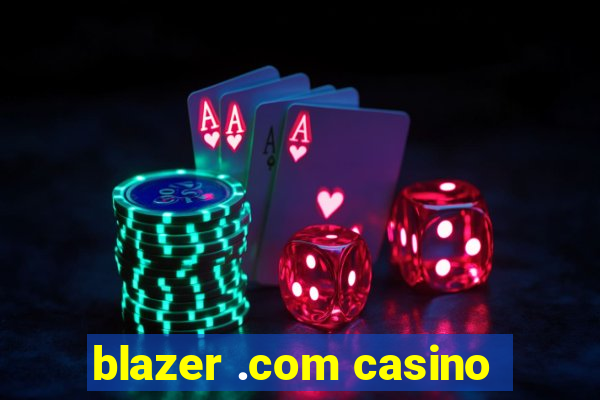 blazer .com casino