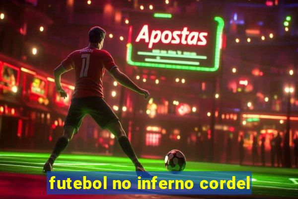 futebol no inferno cordel