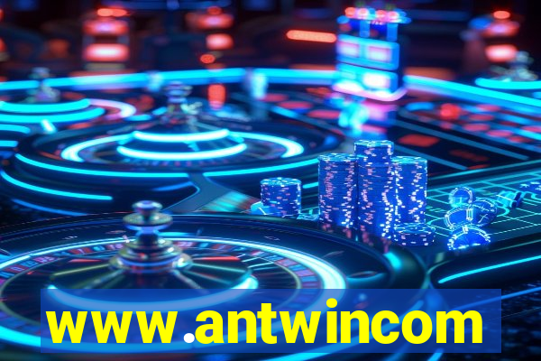 www.antwincom