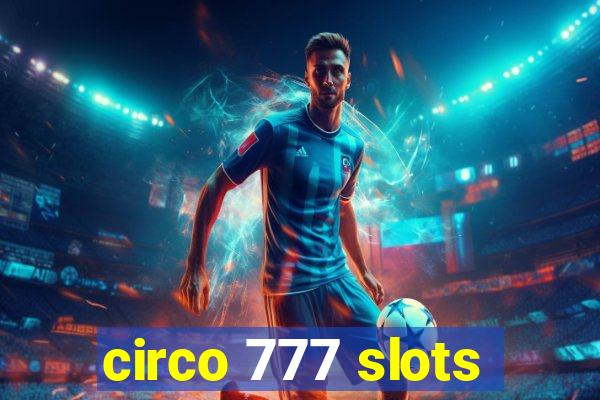 circo 777 slots