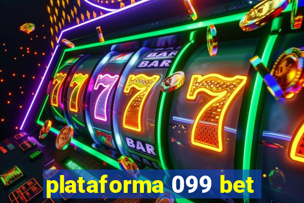 plataforma 099 bet