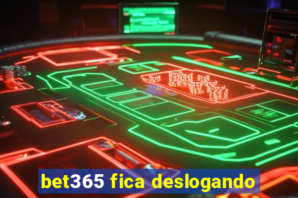 bet365 fica deslogando