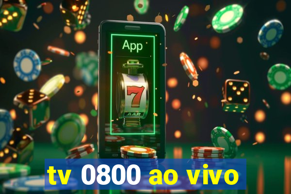 tv 0800 ao vivo