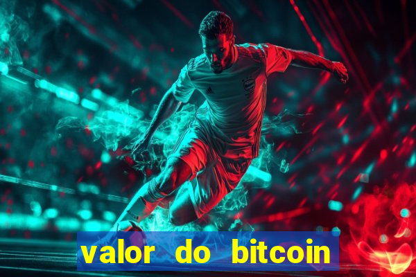 valor do bitcoin em 2020 em reais