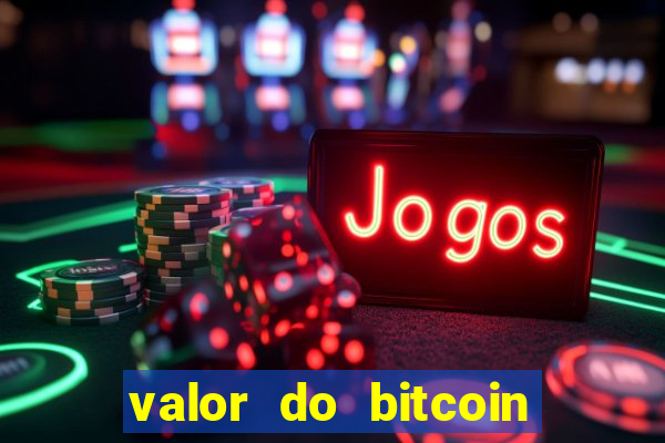 valor do bitcoin em 2020 em reais