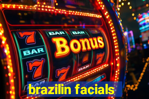 brazilin facials