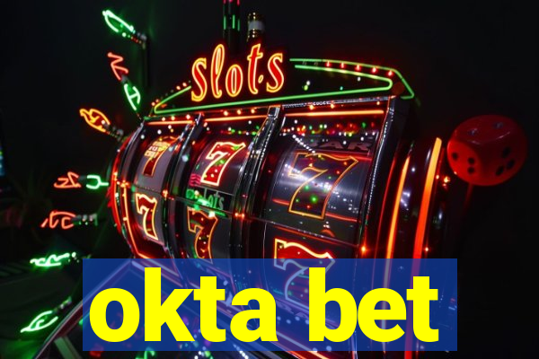 okta bet