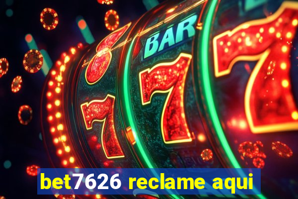 bet7626 reclame aqui