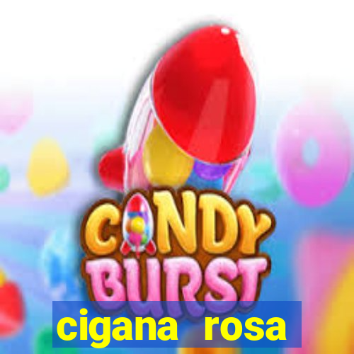 cigana rosa vermelha historia