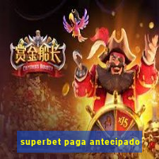 superbet paga antecipado