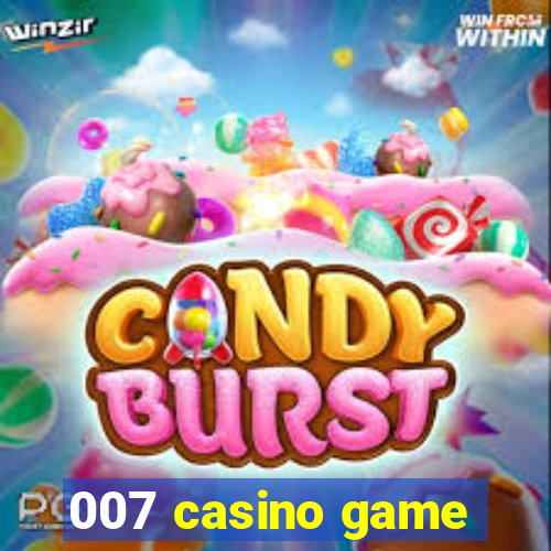 007 casino game