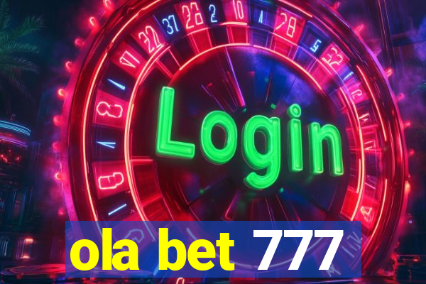 ola bet 777