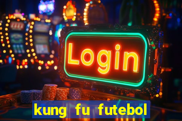 kung fu futebol clube assistir