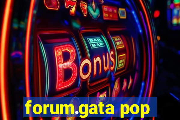 forum.gata pop