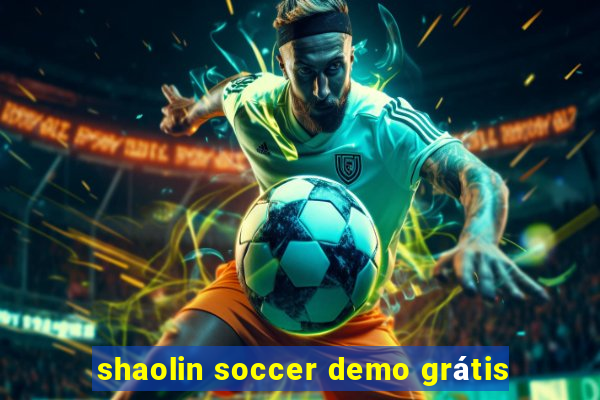 shaolin soccer demo grátis