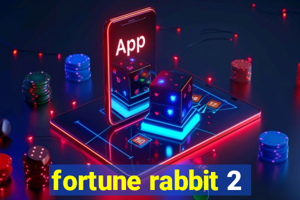 fortune rabbit 2