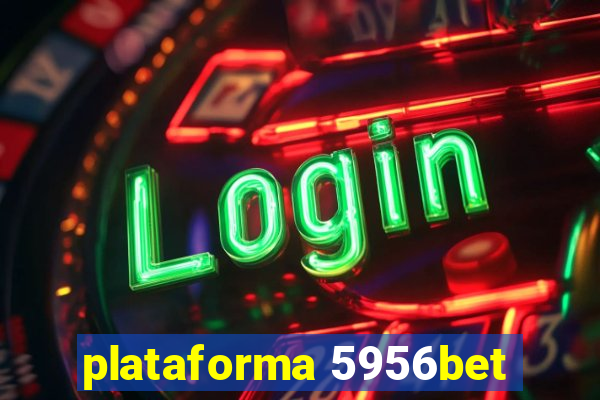 plataforma 5956bet