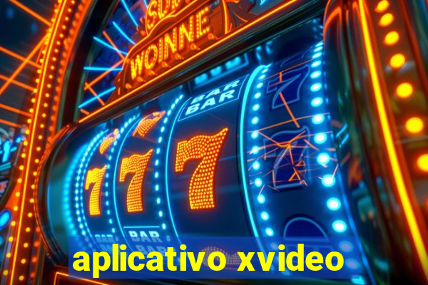 aplicativo xvideo