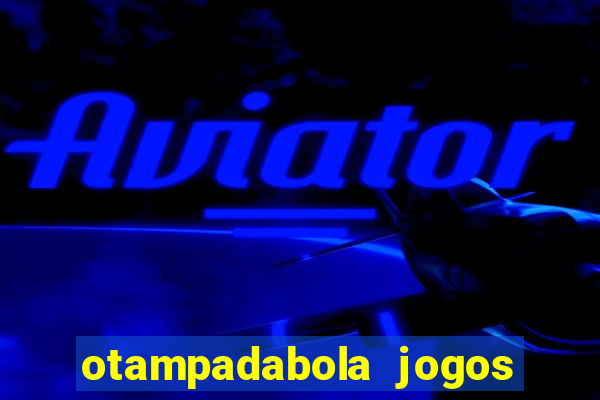 otampadabola jogos ao vivo palmeiras