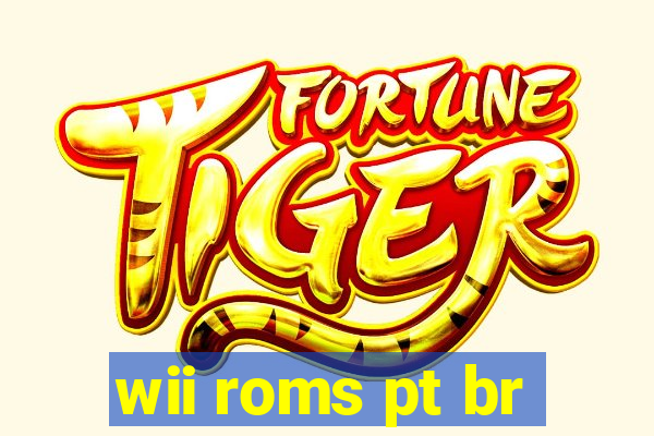 wii roms pt br