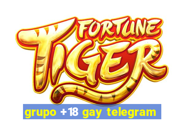 grupo +18 gay telegram