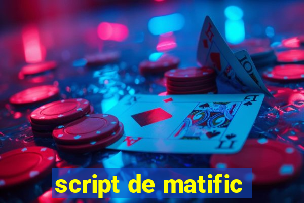 script de matific