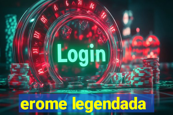 erome legendada