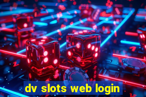 dv slots web login