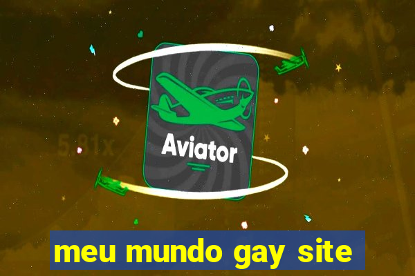 meu mundo gay site