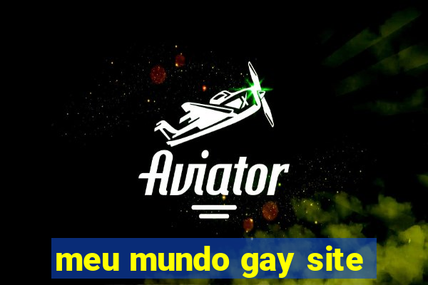 meu mundo gay site