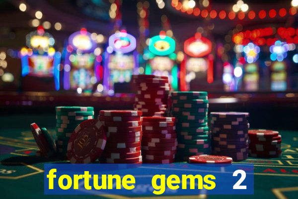 fortune gems 2 demo grátis