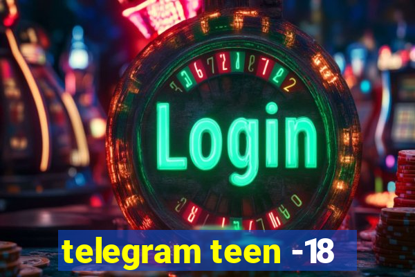 telegram teen -18