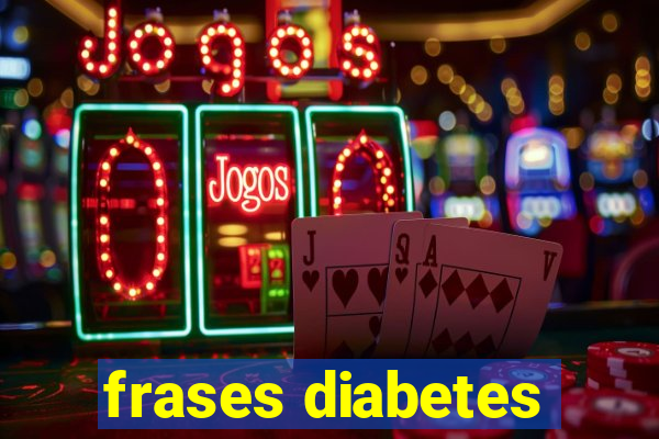 frases diabetes