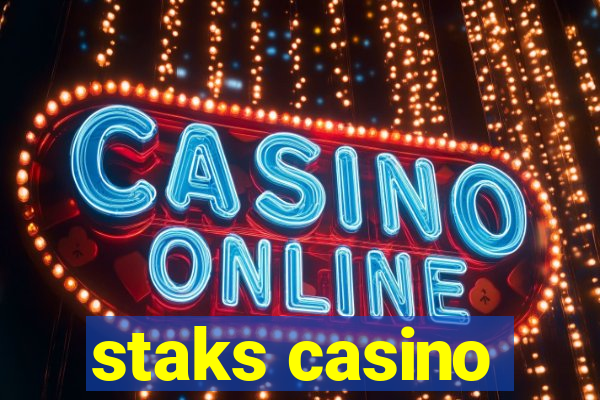 staks casino