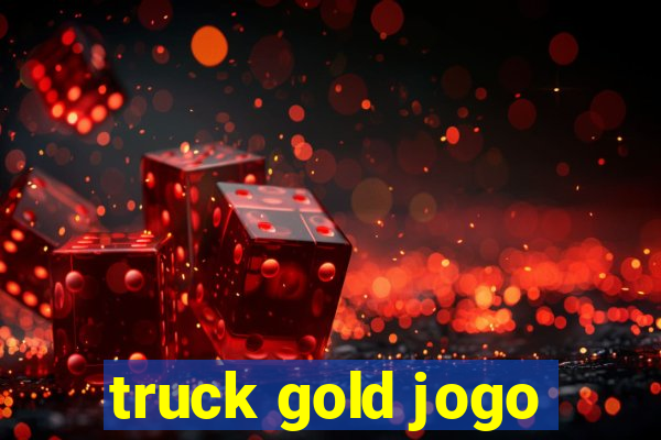 truck gold jogo