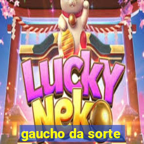 gaucho da sorte