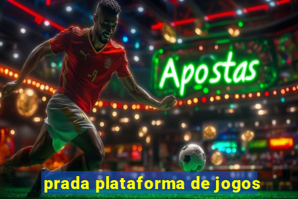 prada plataforma de jogos