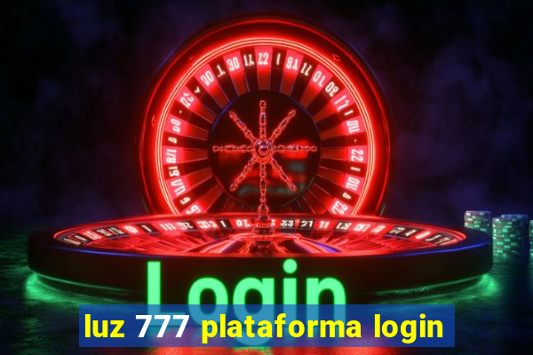 luz 777 plataforma login