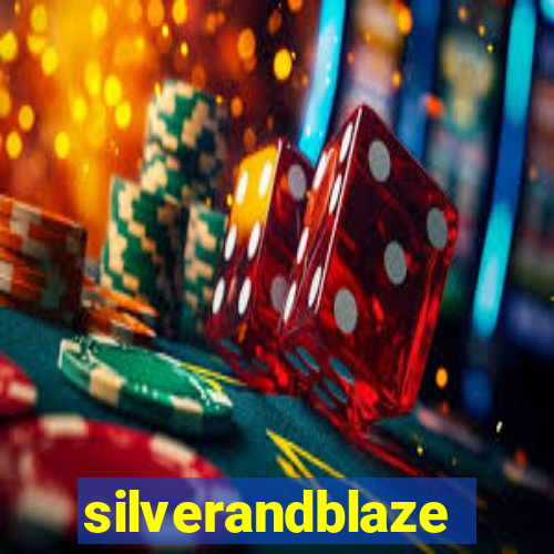 silverandblaze