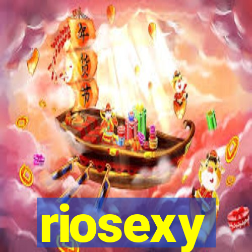 riosexy