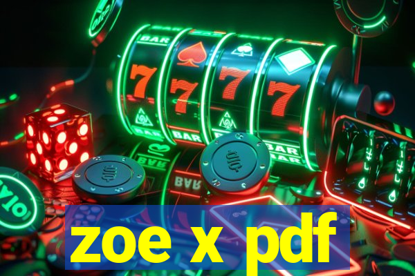 zoe x pdf