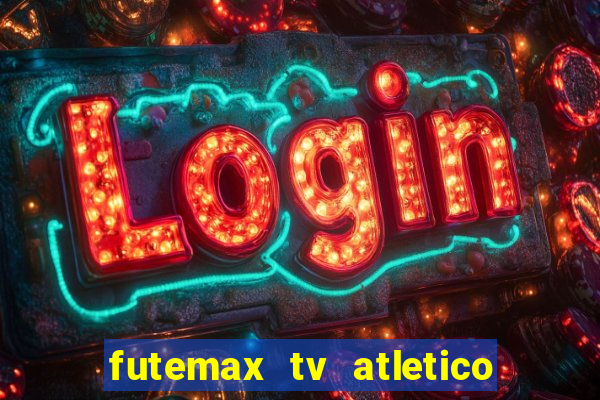 futemax tv atletico x botafogo