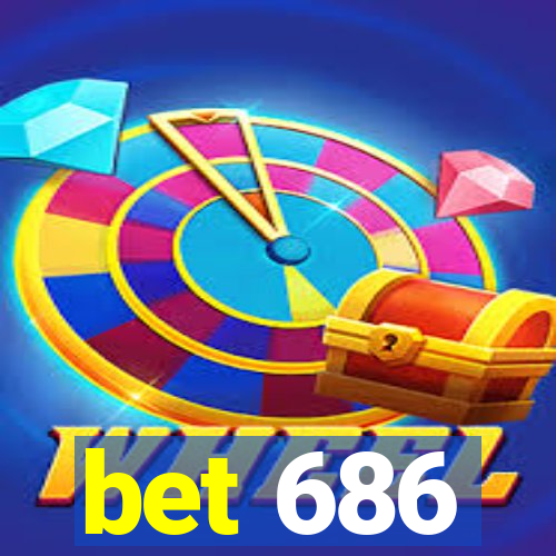 bet 686