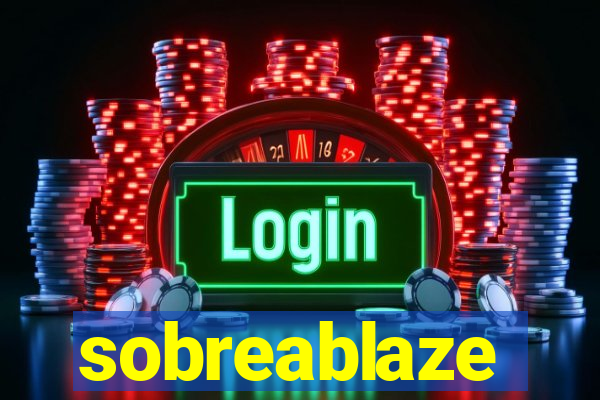 sobreablaze