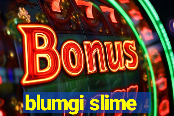 blumgi slime