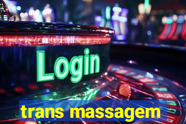 trans massagem