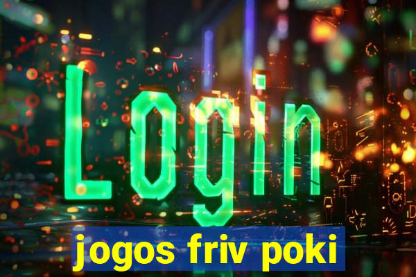 jogos friv poki