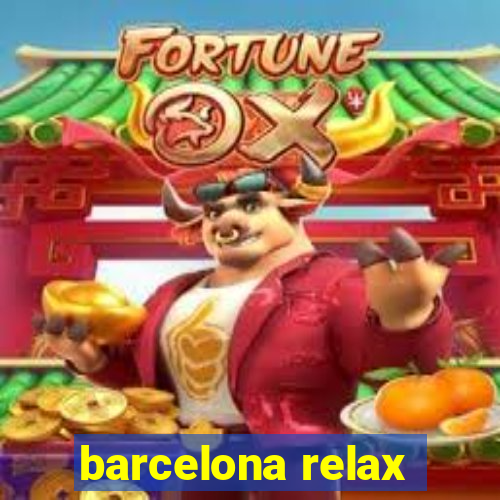 barcelona relax